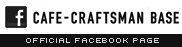 CAFE-CRAFTSMAN BASE Official Facebook Page